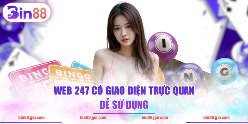 Web 247 có giao diện trực quan, dễ sử dụng